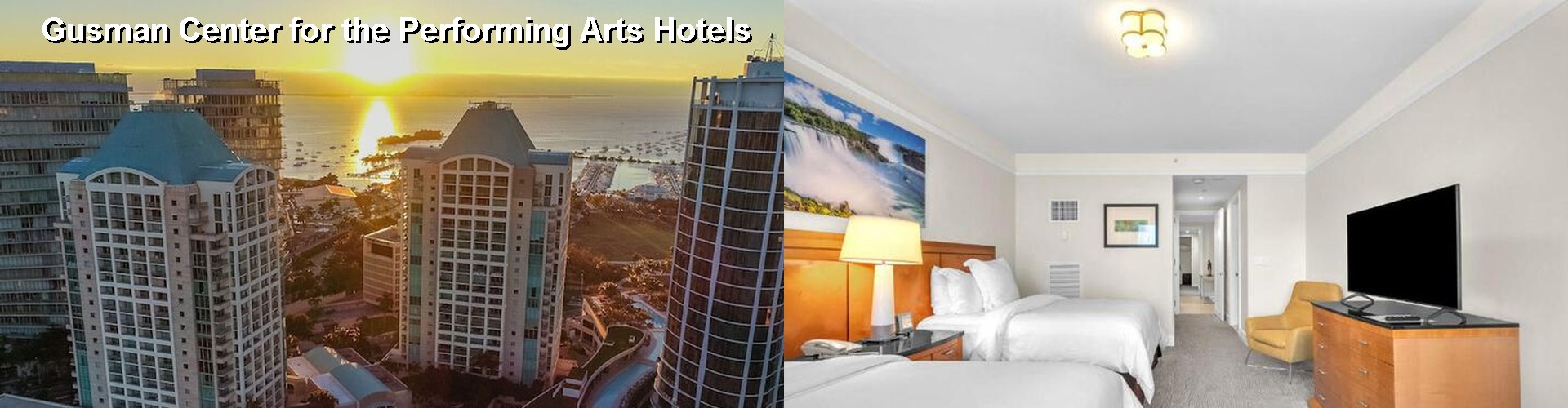 4 Best Hotels near Gusman Center for the Performing Arts