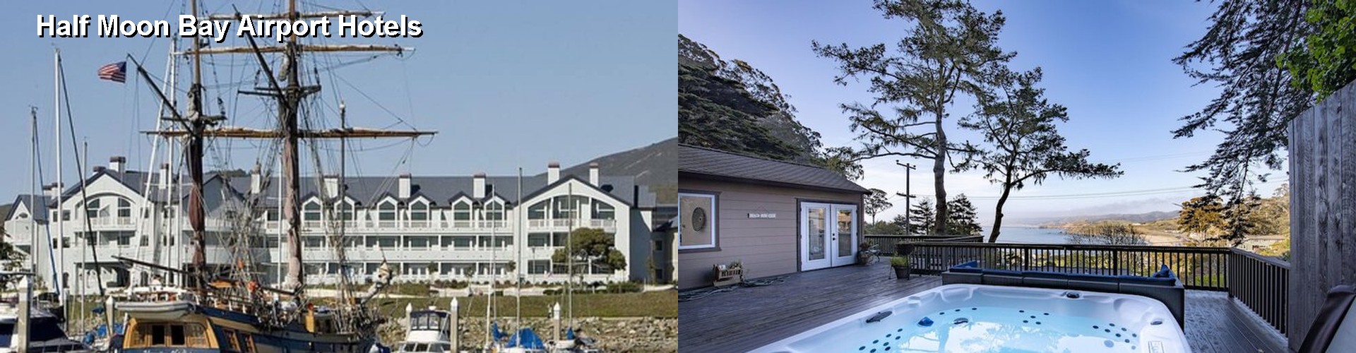 5 Best Hotels near Half Moon Bay Airport