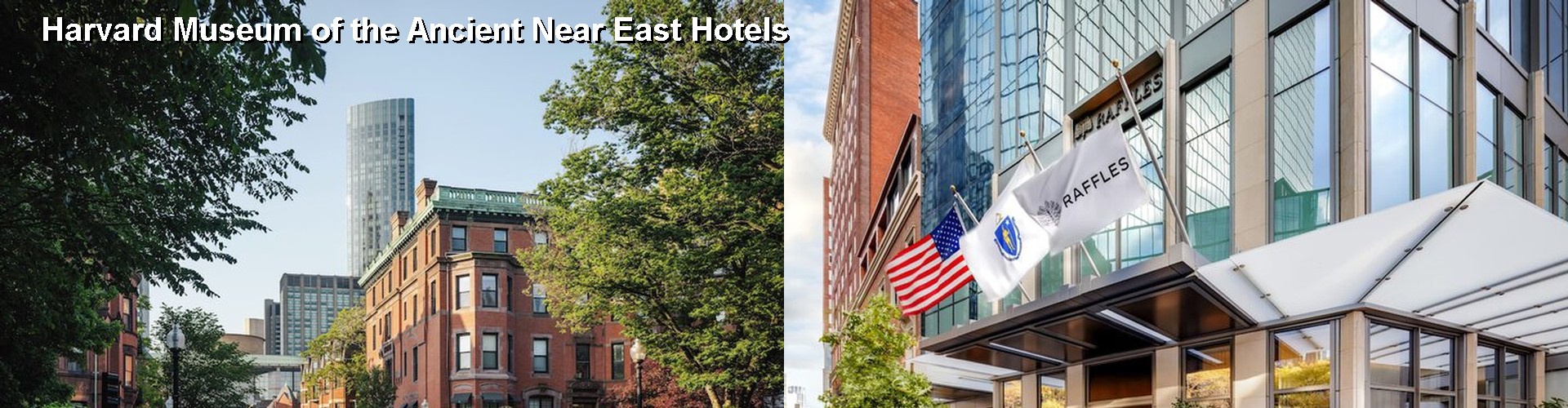 5 Best Hotels near Harvard Museum of the Ancient Near East