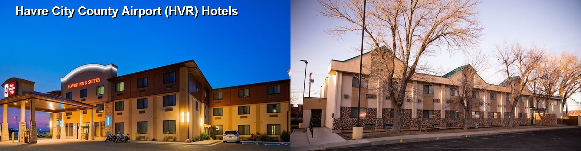 3 Best Hotels near Havre City County Airport (HVR)