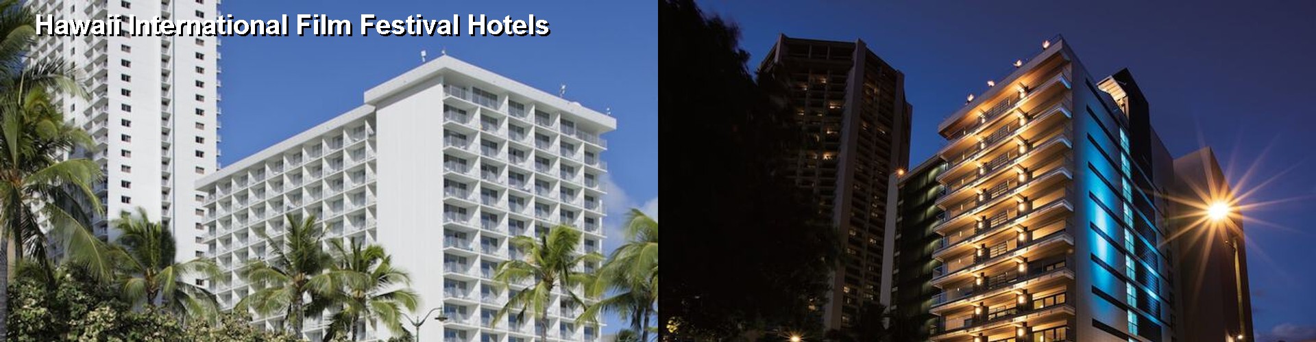 5 Best Hotels near Hawaii International Film Festival