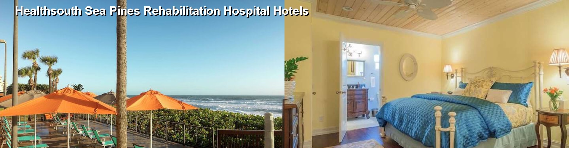 5 Best Hotels near Healthsouth Sea Pines Rehabilitation Hospital
