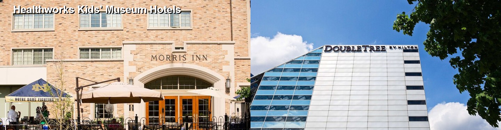 5 Best Hotels near Healthworks Kids' Museum