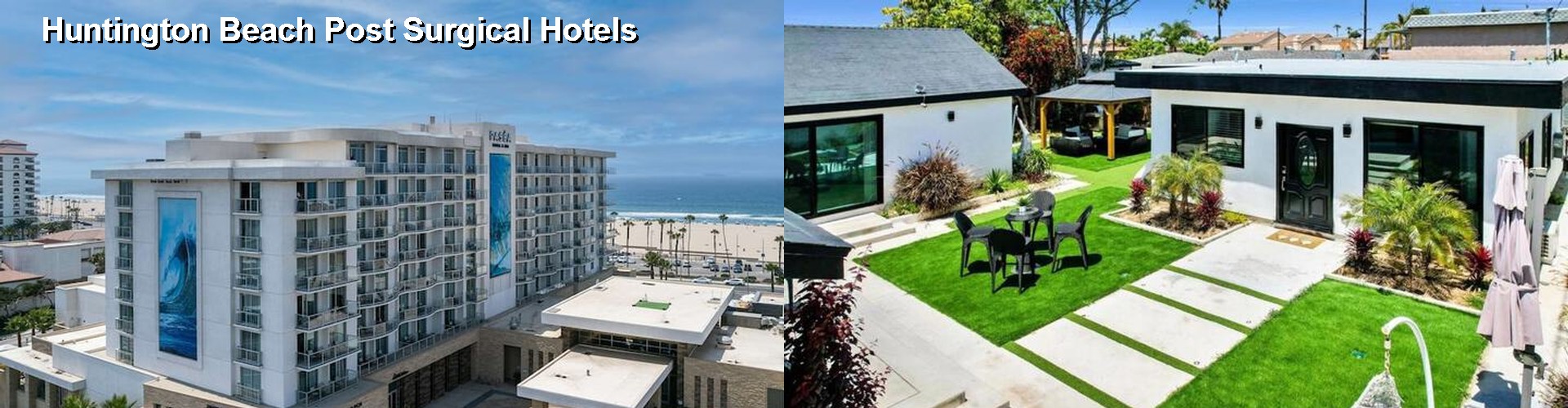 4 Best Hotels near Huntington Beach Post Surgical
