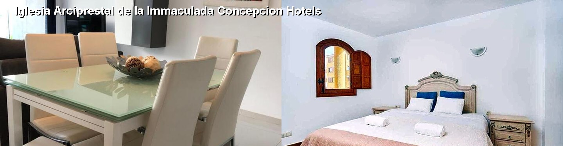 5 Best Hotels near Iglesia Arciprestal de la Immaculada Concepcion