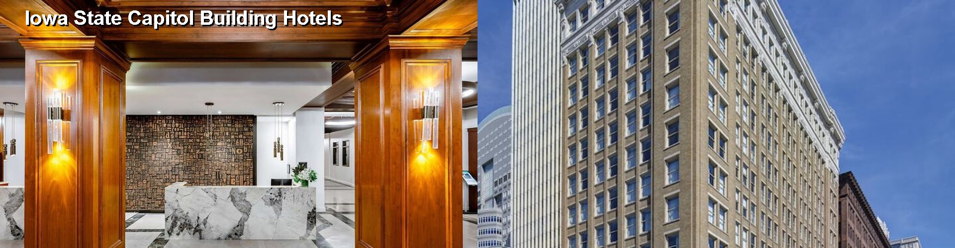 5 Best Hotels near Iowa State Capitol Building