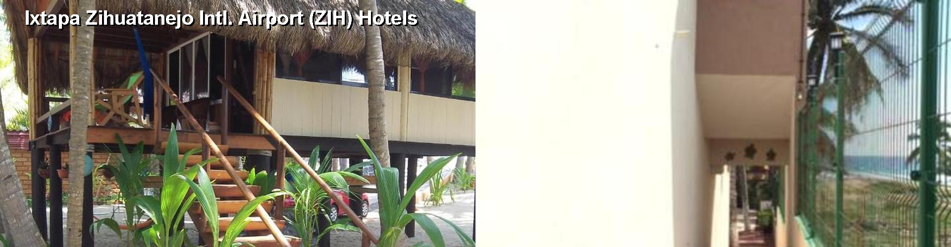 5 Best Hotels near Ixtapa Zihuatanejo Intl. Airport (ZIH)