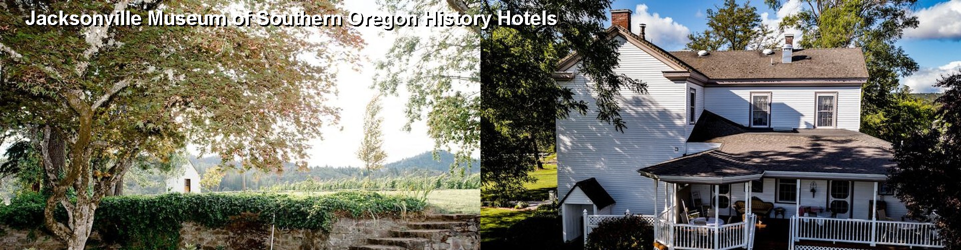 3 Best Hotels near Jacksonville Museum of Southern Oregon History