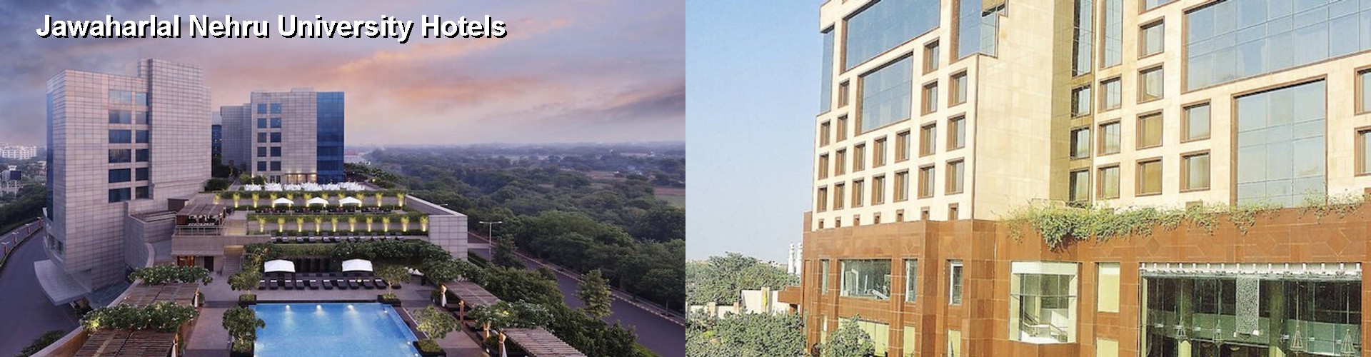 5 Best Hotels near Jawaharlal Nehru University