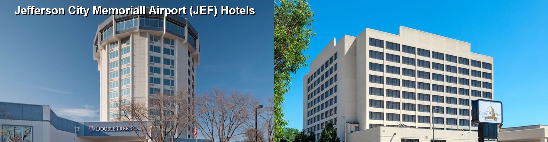 5 Best Hotels near Jefferson City Memoriall Airport (JEF)