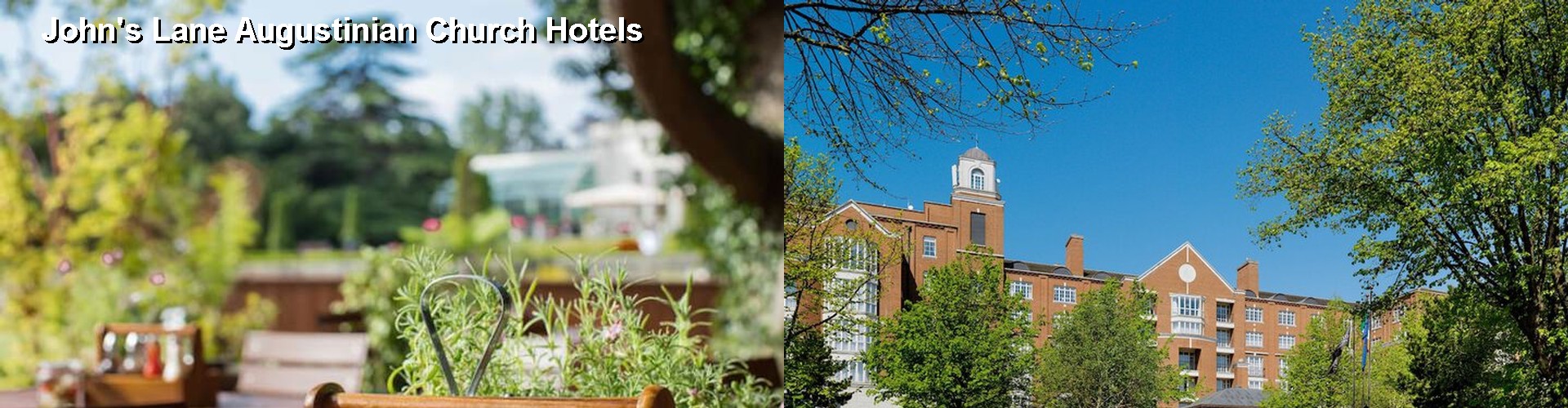 5 Best Hotels near John's Lane Augustinian Church