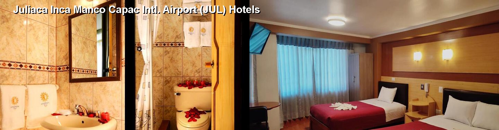 5 Best Hotels near Juliaca Inca Manco Capac Intl. Airport (JUL)