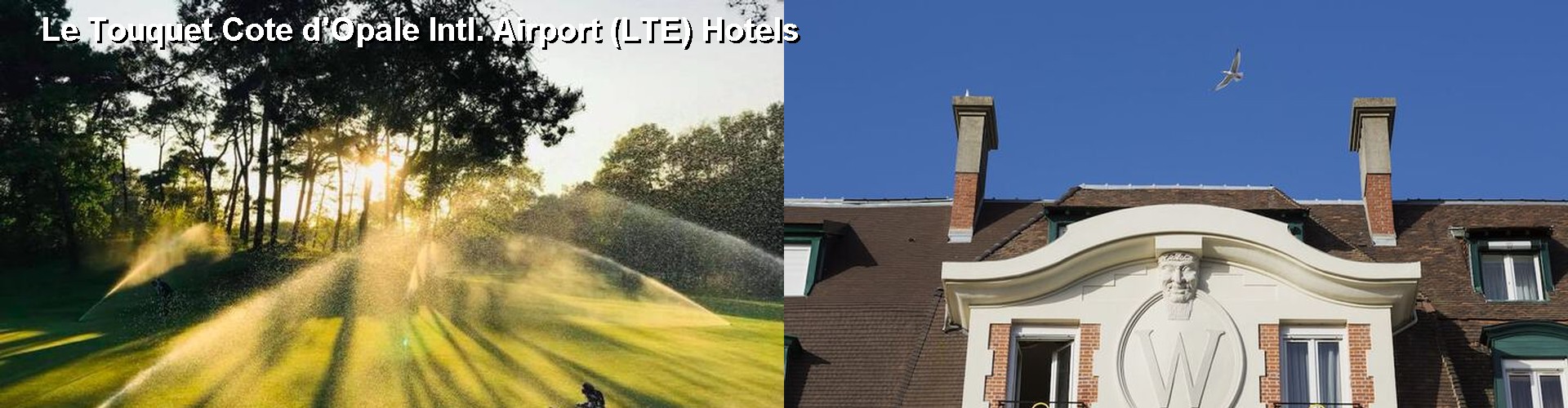 5 Best Hotels near Le Touquet Cote d'Opale Intl. Airport (LTE)