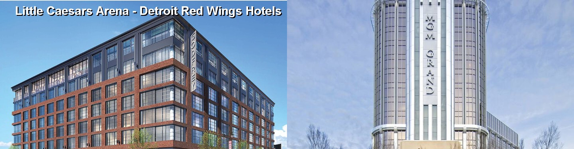 5 Best Hotels near Little Caesars Arena - Detroit Red Wings