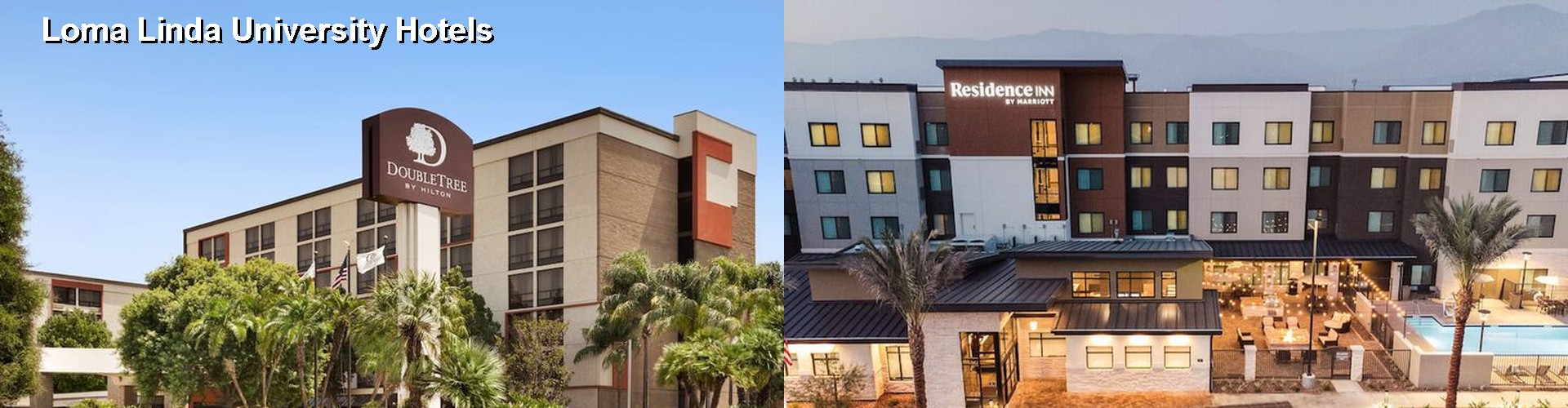 5 Best Hotels near Loma Linda University