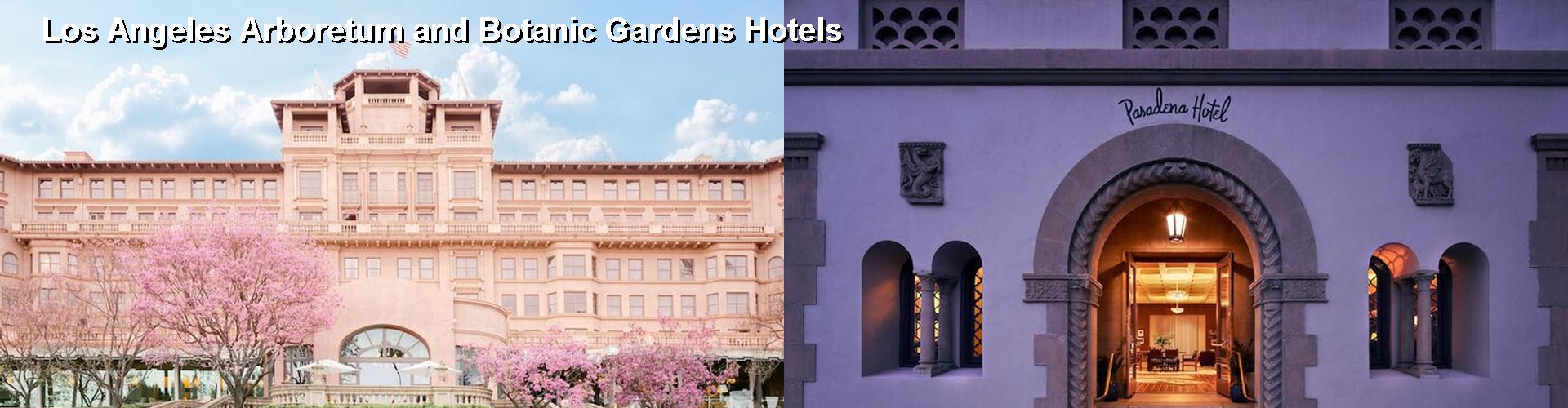 5 Best Hotels near Los Angeles Arboretum and Botanic Gardens