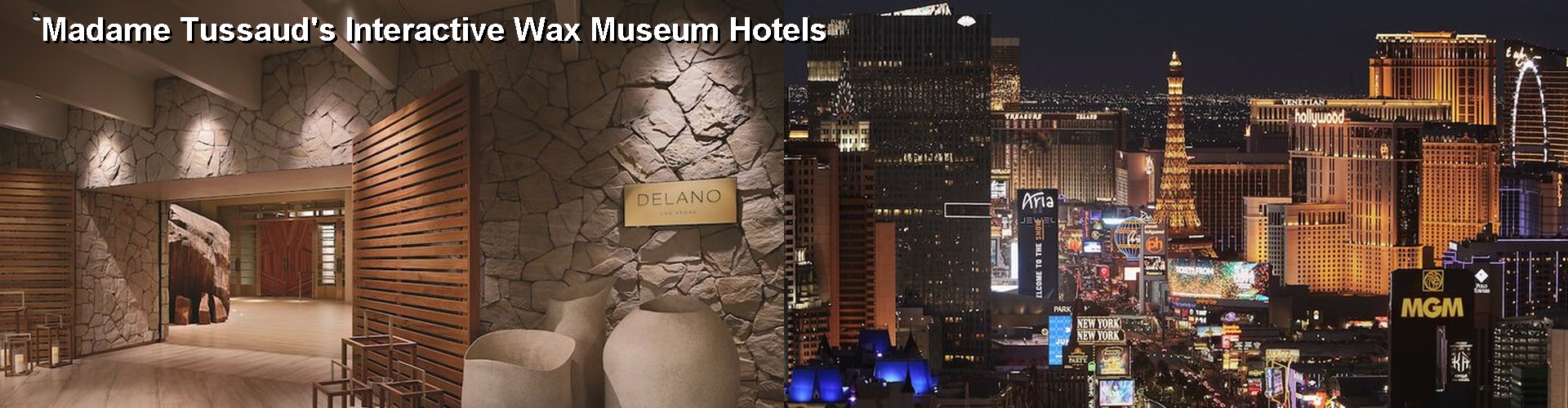 5 Best Hotels near Madame Tussaud's Interactive Wax Museum