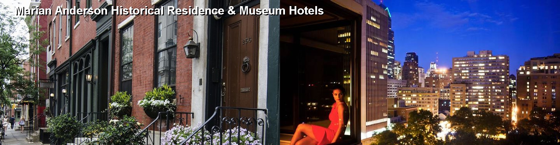 5 Best Hotels near Marian Anderson Historical Residence & Museum