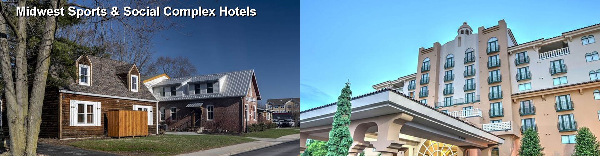 4 Best Hotels near Midwest Sports & Social Complex