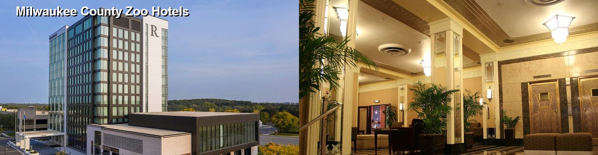 4 Best Hotels near Milwaukee County Zoo