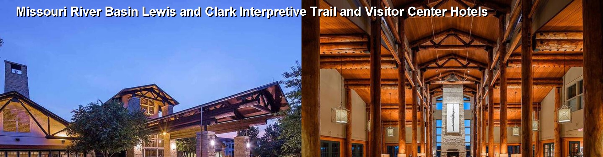 4 Best Hotels near Missouri River Basin Lewis and Clark Interpretive Trail and Visitor Center