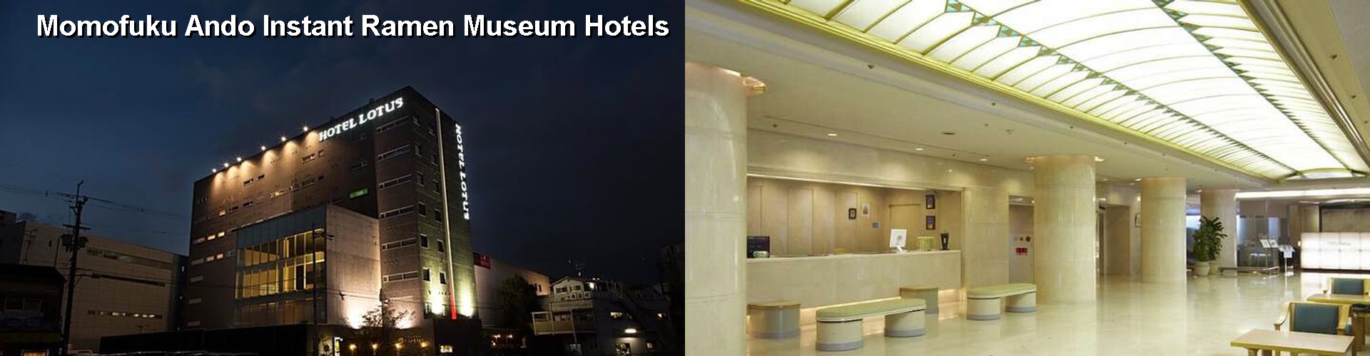 5 Best Hotels near Momofuku Ando Instant Ramen Museum