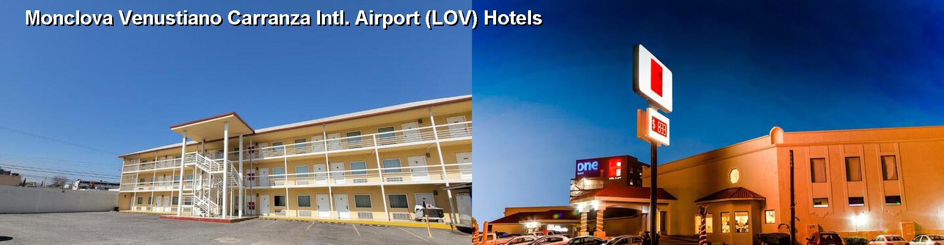 5 Best Hotels near Monclova Venustiano Carranza Intl. Airport (LOV)