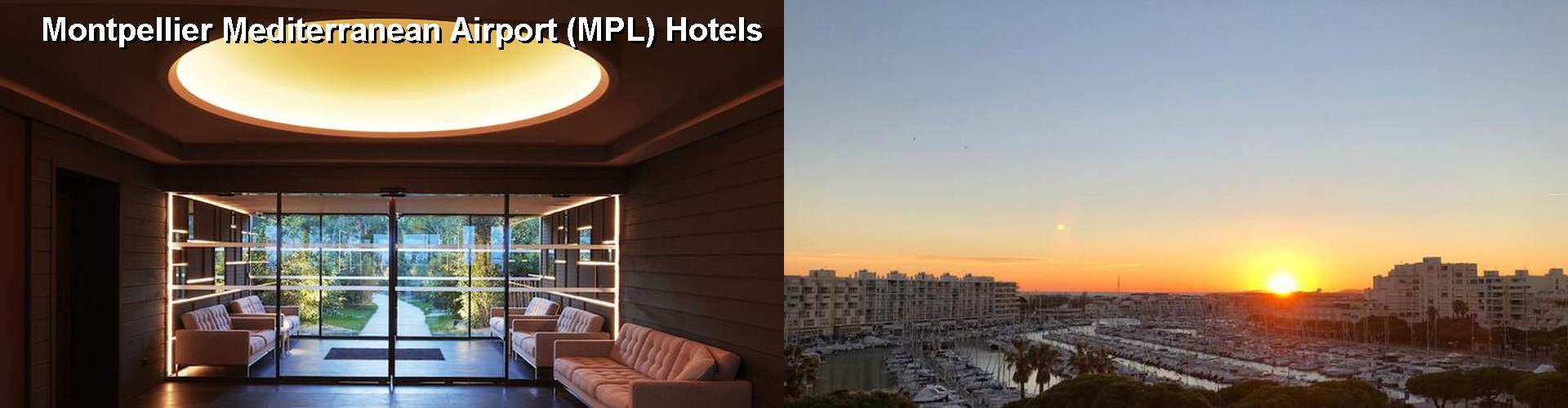 3 Best Hotels near Montpellier Mediterranean Airport (MPL)