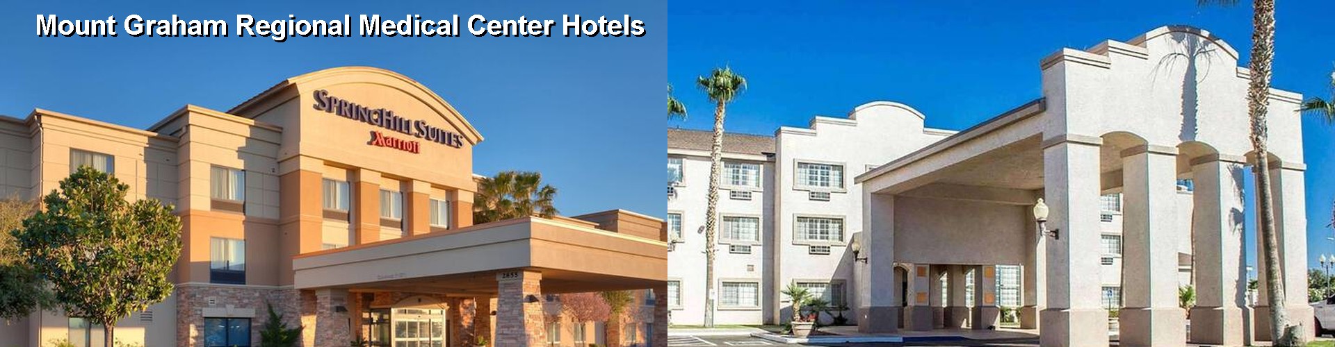 4 Best Hotels near Mount Graham Regional Medical Center