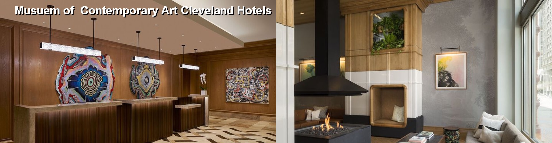 5 Best Hotels near Musuem of  Contemporary Art Cleveland
