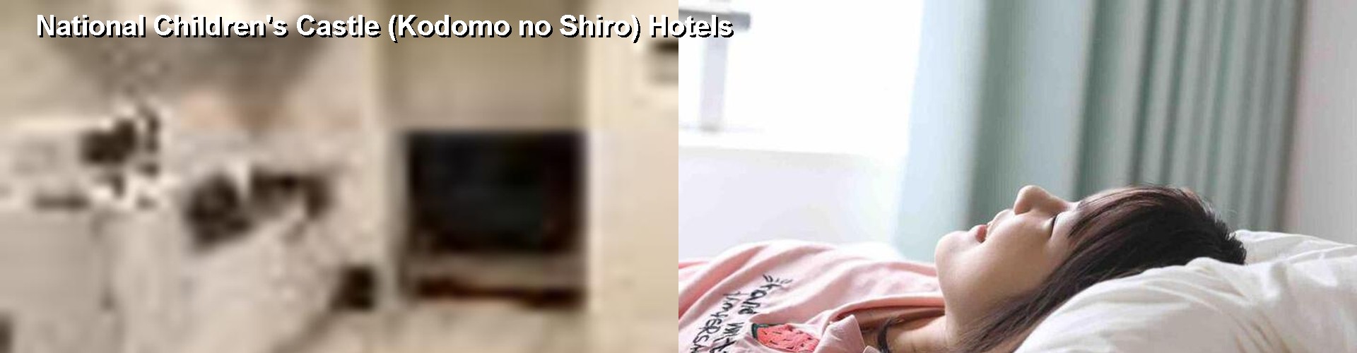 5 Best Hotels near National Children's Castle (Kodomo no Shiro)