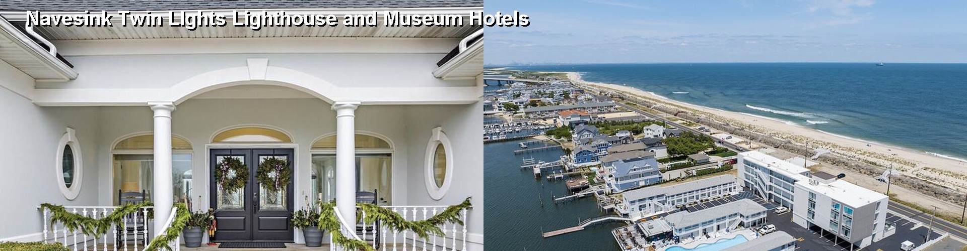 5 Best Hotels near Navesink Twin LIghts Lighthouse and Museum
