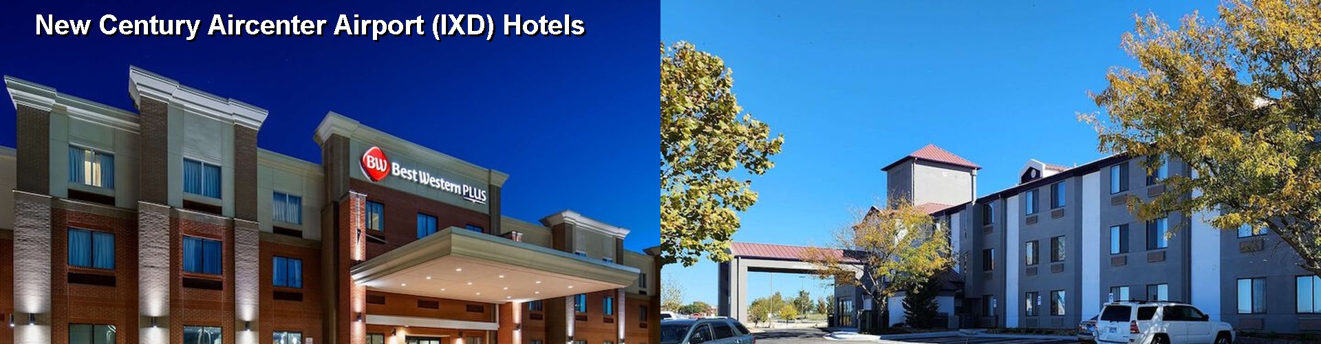 5 Best Hotels near New Century Aircenter Airport (IXD)