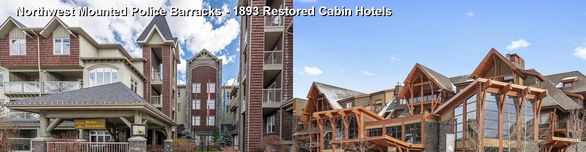 5 Best Hotels near Northwest Mounted Police Barracks - 1893 Restored Cabin