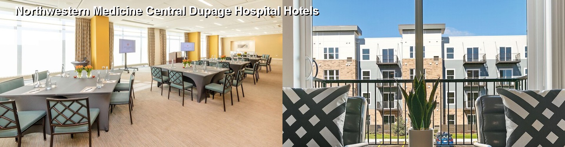 5 Best Hotels near Northwestern Medicine Central Dupage Hospital