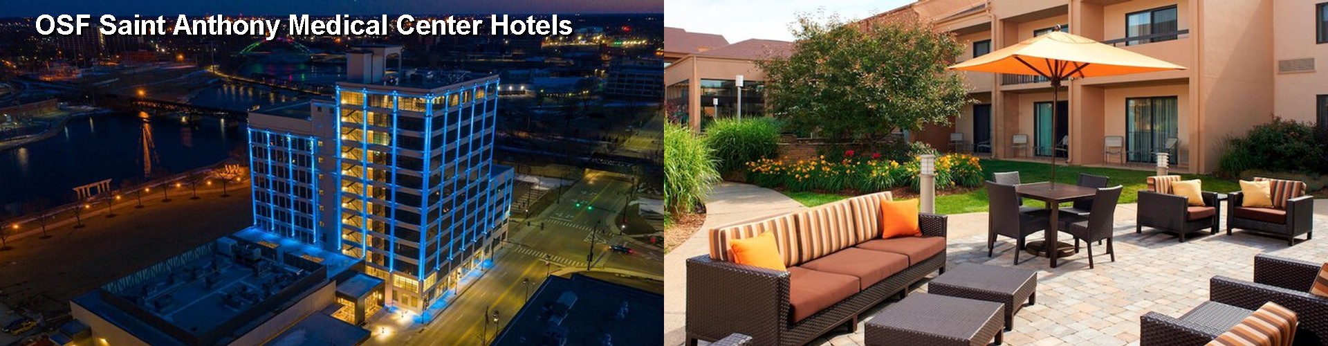 4 Best Hotels near OSF Saint Anthony Medical Center