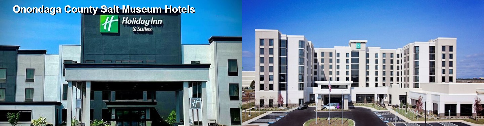 2 Best Hotels near Onondaga County Salt Museum
