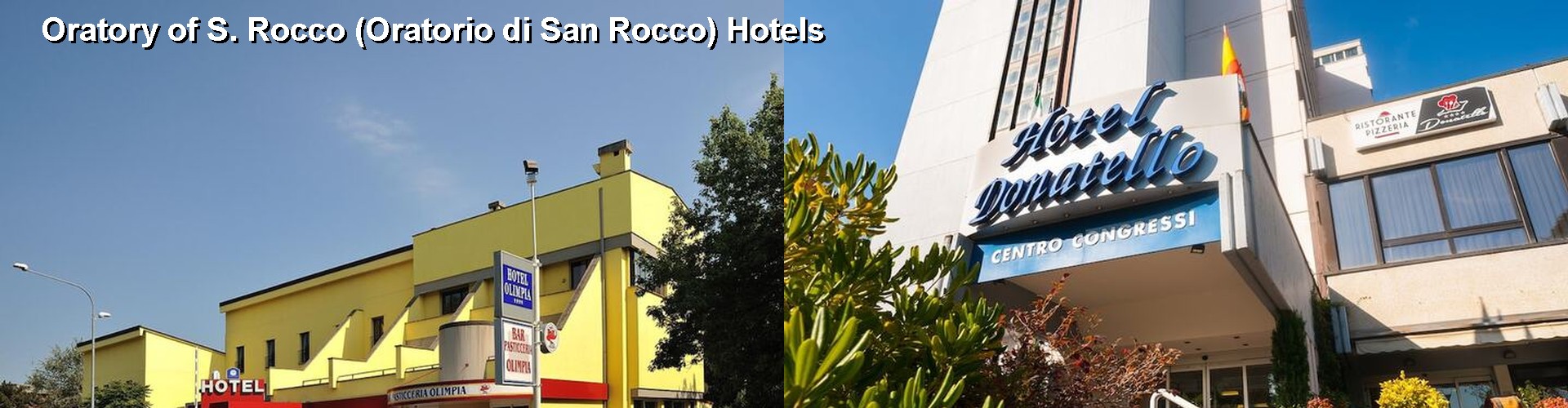 5 Best Hotels near Oratory of S. Rocco (Oratorio di San Rocco)