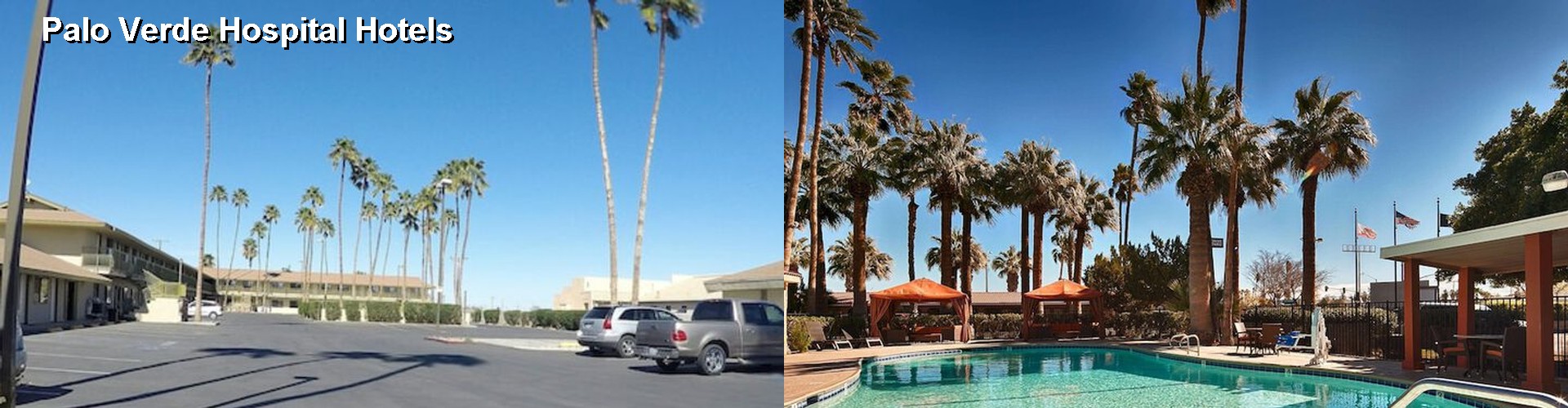 4 Best Hotels near Palo Verde Hospital