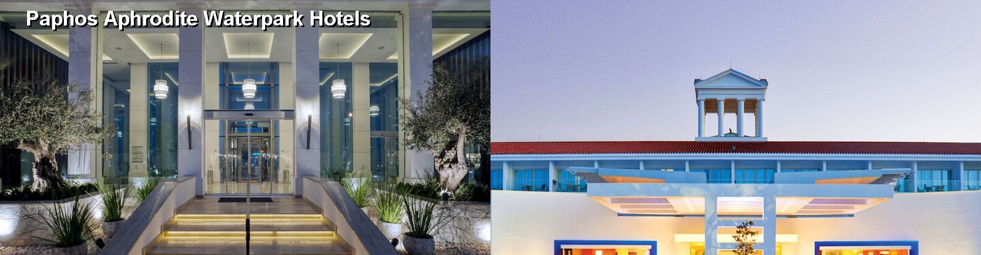 5 Best Hotels near Paphos Aphrodite Waterpark
