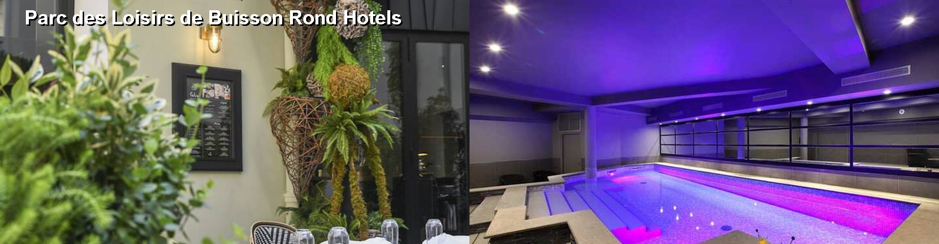 5 Best Hotels near Parc des Loisirs de Buisson Rond