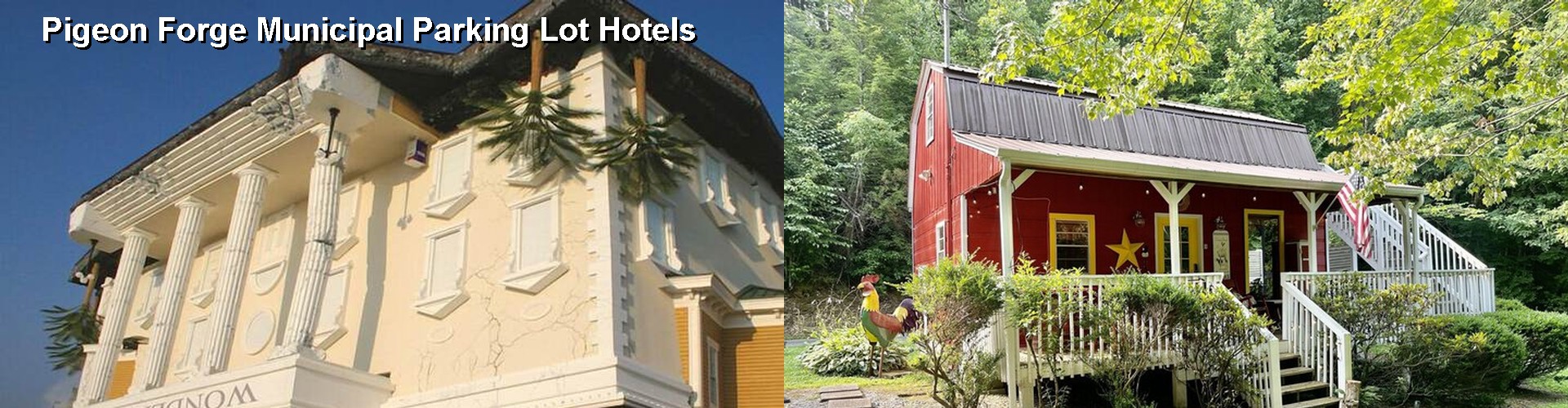 5 Best Hotels near Pigeon Forge Municipal Parking Lot