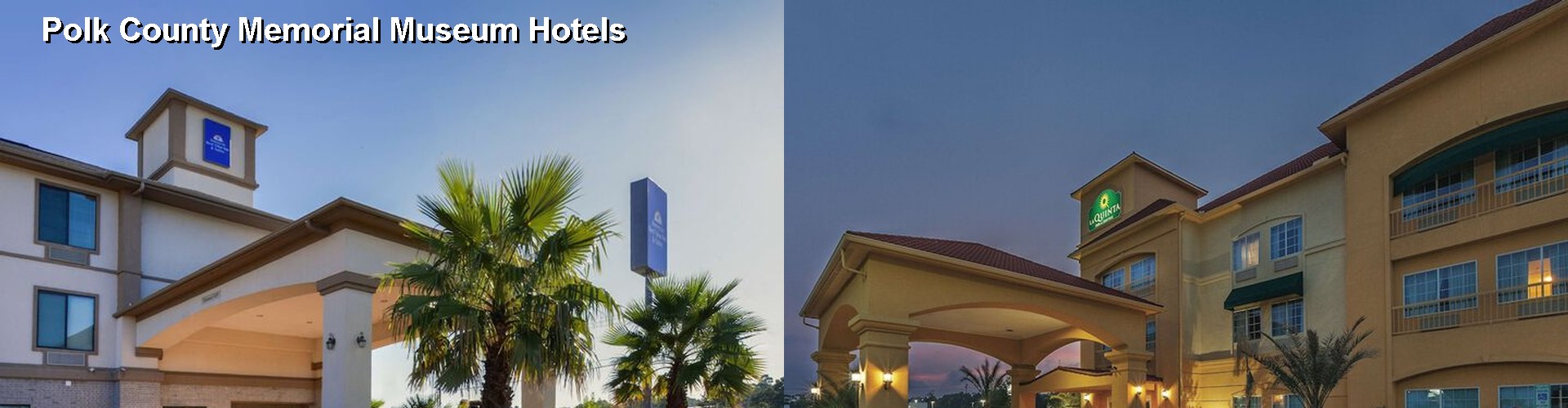 5 Best Hotels near Polk County Memorial Museum