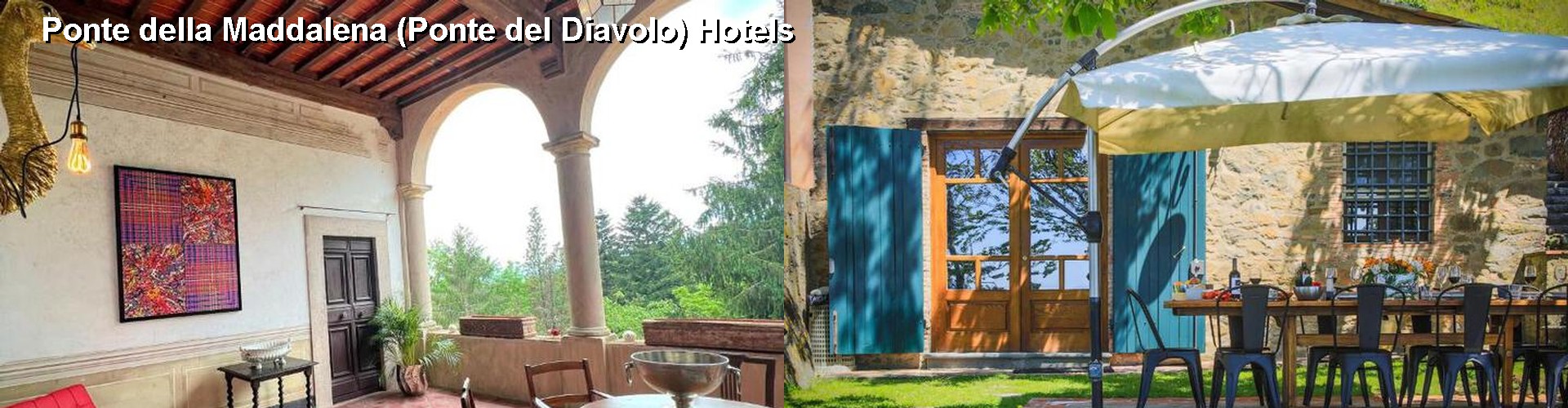 5 Best Hotels near Ponte della Maddalena (Ponte del Diavolo)