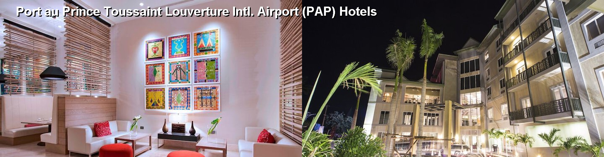 5 Best Hotels near Port au Prince Toussaint Louverture Intl. Airport (PAP)