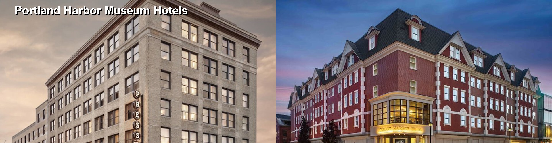 5 Best Hotels near Portland Harbor Museum