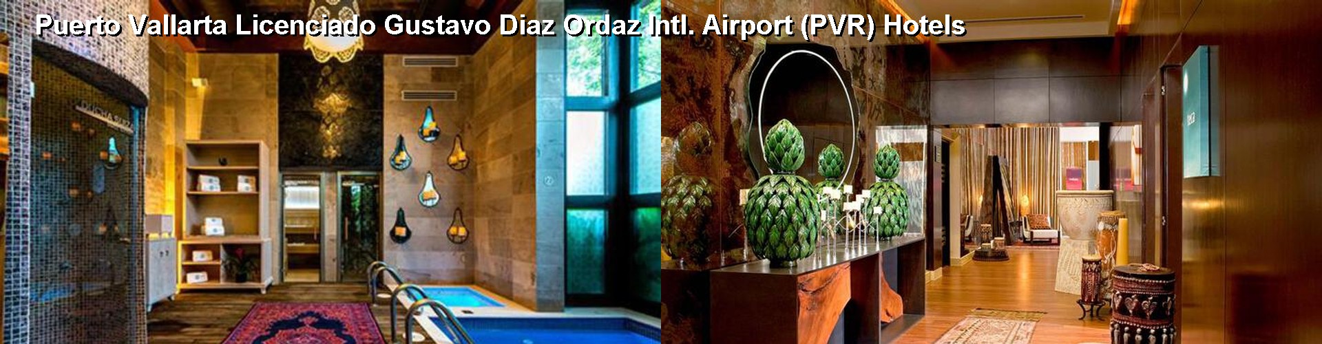 5 Best Hotels near Puerto Vallarta Licenciado Gustavo Diaz Ordaz Intl. Airport (PVR)
