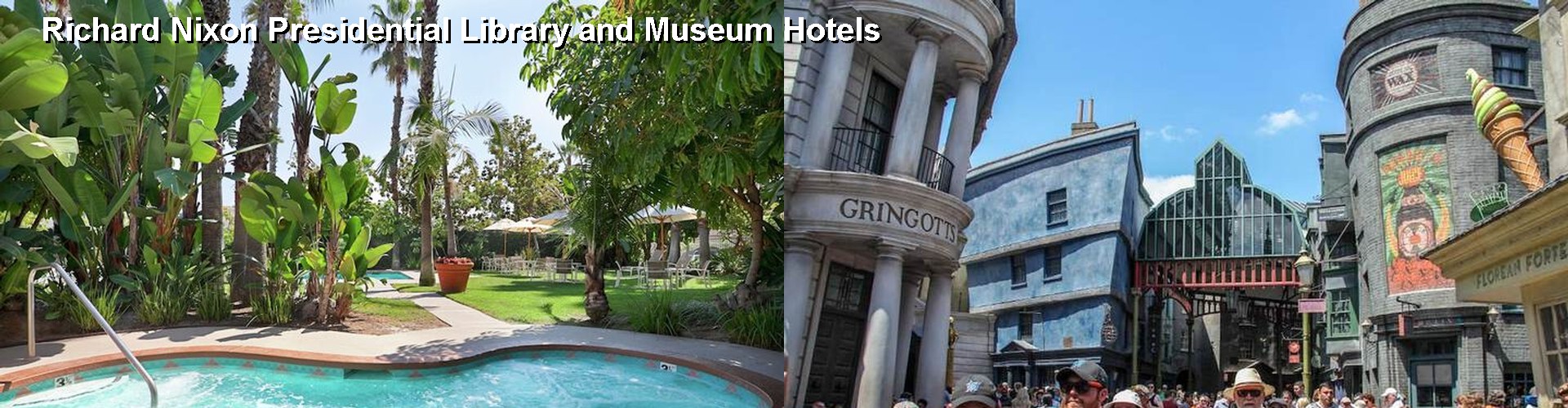 4 Best Hotels near Richard Nixon Presidential Library and Museum