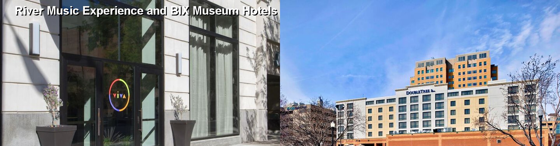 5 Best Hotels near River Music Experience and BIX Museum