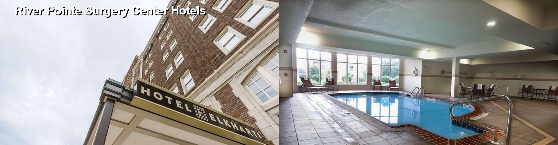 3 Best Hotels near River Pointe Surgery Center